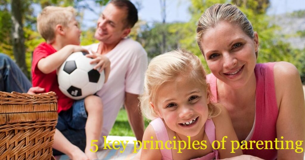 5 Essential Principles Of Positive Parenting