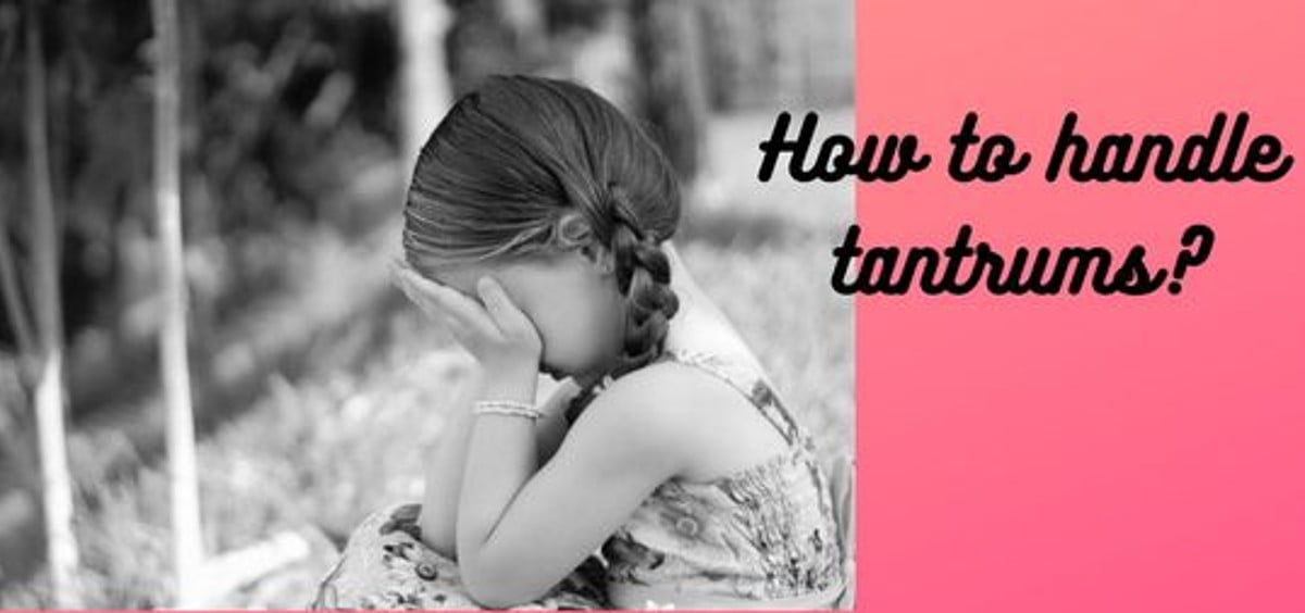 Why do kids throw tantrums? How do respond to kids' tantrums? Best 5 ways.