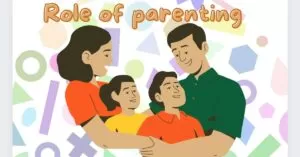 Read more about the article Role of parenting in today’s generation. Know 3 important things