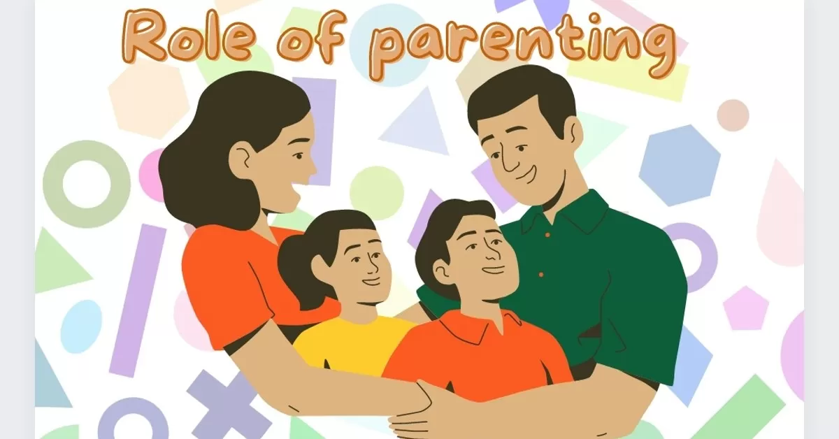 You are currently viewing Role of parenting in today’s generation. Know 3 important things