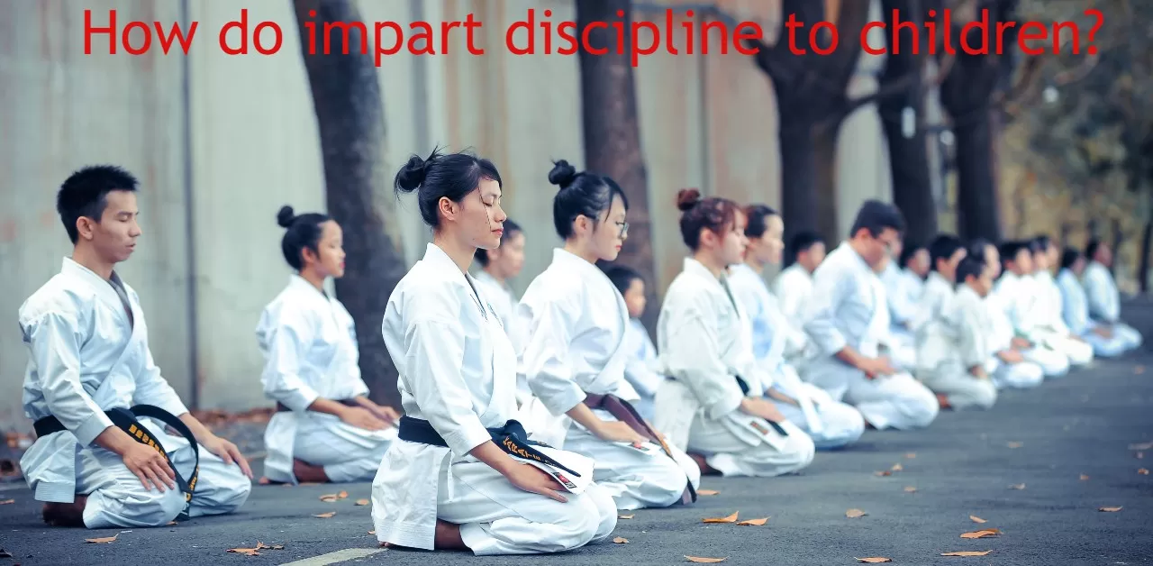 You are currently viewing How do impart discipline to children? 9 helpful ideas